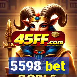 5598 bet